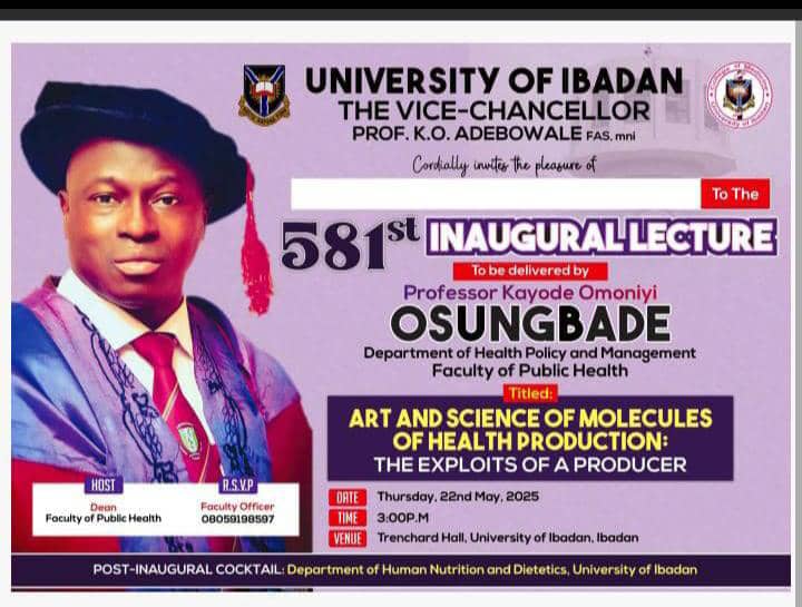 581ST INAUGURAL LECTURE TO BE DELIVERED BY PROFESSOR KAYODE O. OSUNGBADE