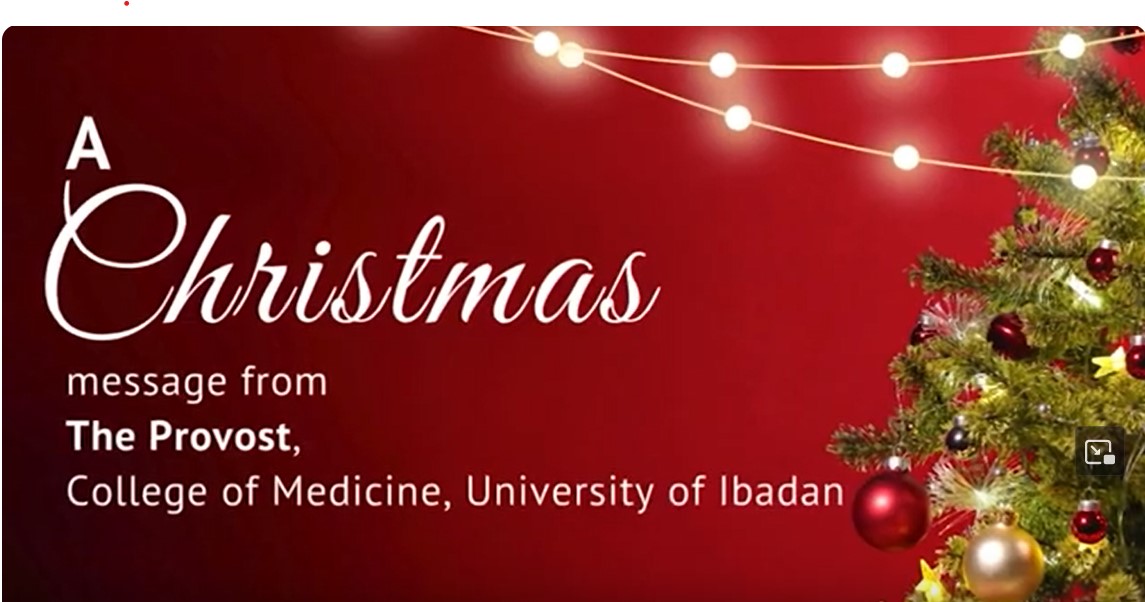 Christmas Goodwill Message from the Provost, College of Medicine, University of Ibadan