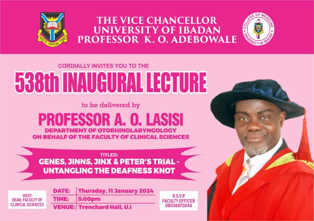 Professor A. O. Lasisi to deliver the 538th University of Ibadan Inaugural Lecture